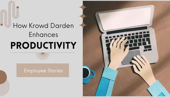 How Krowd Darden Enhances Productivity