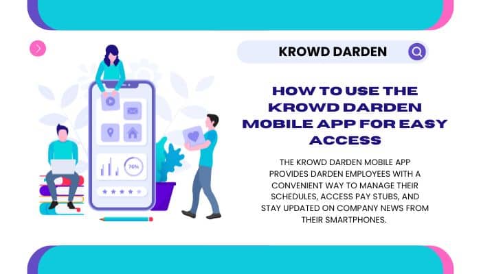 How to Use the Krowd Darden Mobile App for Easy Access